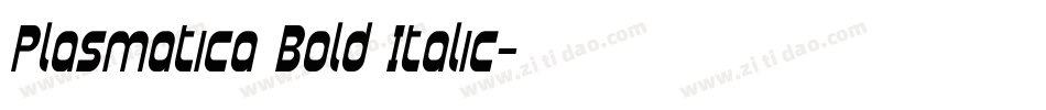 Plasmatica Bold Italic字体转换